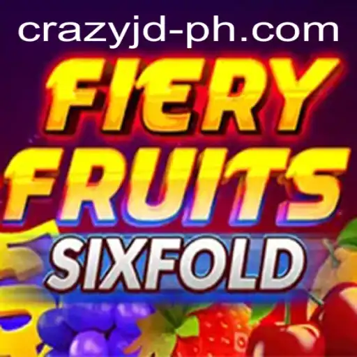 FieryFruitsSixFold: A Thrilling Adventure with CRAZY JD
